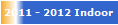 2011 - 2012 Indoor