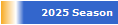 2025 Season